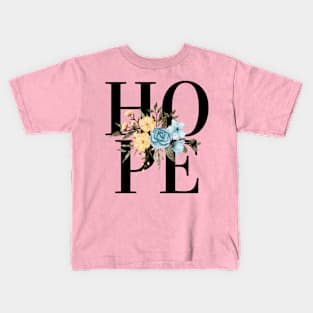 Hope Flowers Kids T-Shirt